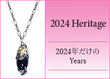 2024 Heritage ２０２４年だけのYears